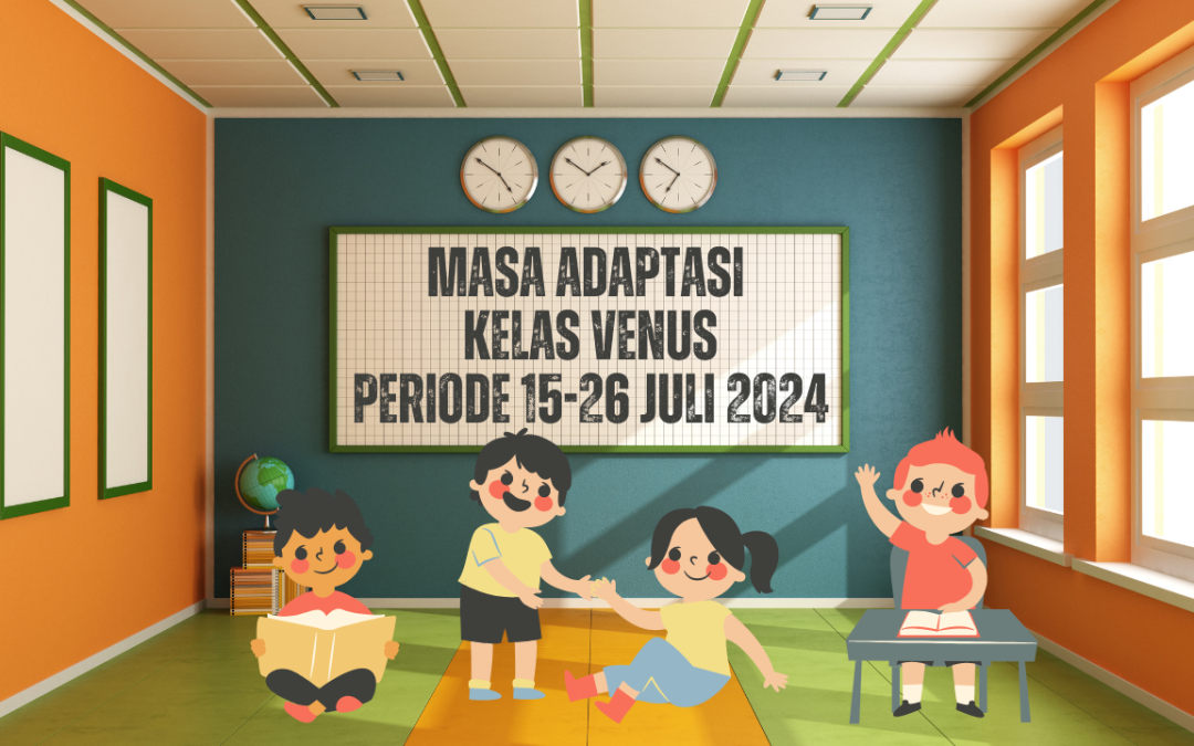 Protected: Program Masa Adaptasi Kelas Venus Periode 15-26 Juli 2024